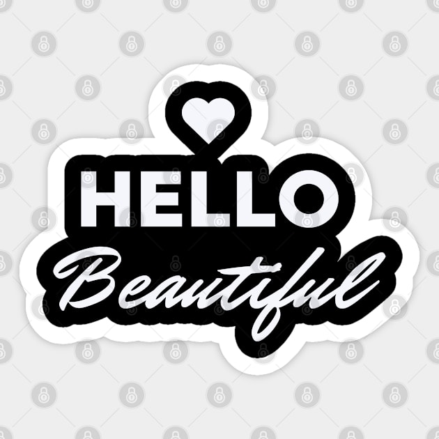 Hello Beautiful Sticker by Goodprints